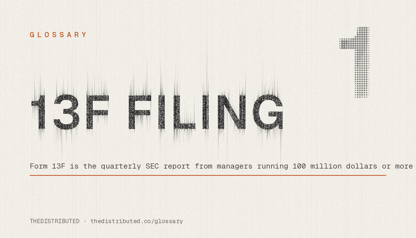13F Filing: Form 13F is the quarterly SEC report from managers running 100 million dollars or more in.